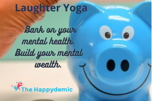 Piggy bank being fed a coin and the words Bank on your mental health, build your mental wealth. The piggy bank is smiling. The meme carries the logo of The Happydemic